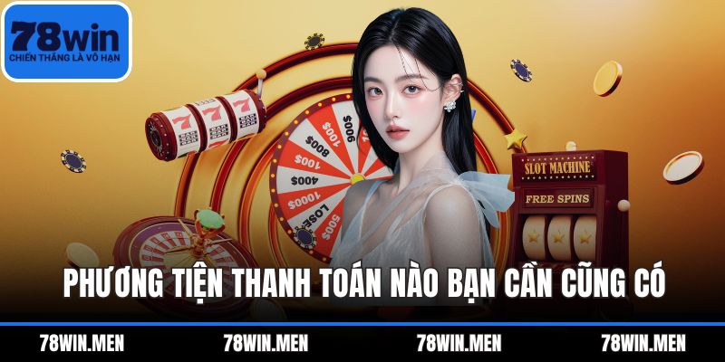 Phương tiện thanh toán nào bạn cần cũng có