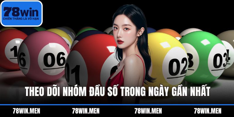Theo dõi nhóm đầu số trong ngày gần nhất